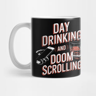 Day Drinking and Doom Scrolling Brain Rot Sarcasm Mug